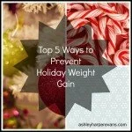 TOTW Wednesday: Ways to Prevent Holiday Weight Gain
